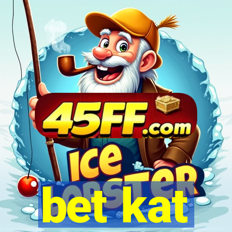 bet kat